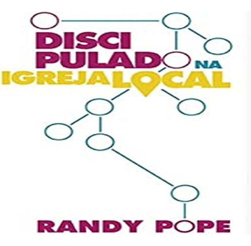 Discipulado Na Igreja Local, O - Ultimato Editora