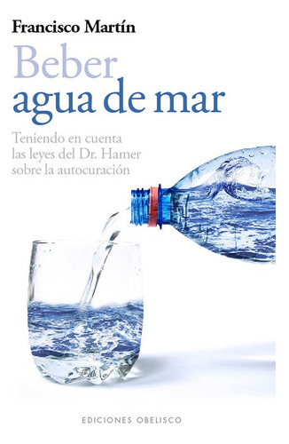 Beber Agua De Mar - Francisco Martin