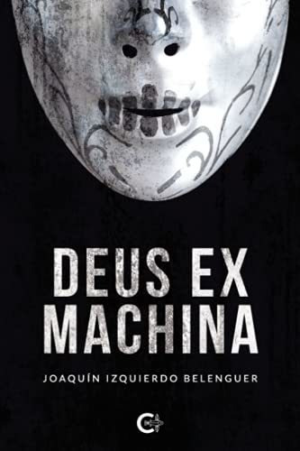 Libro Deus Ex Machinade Joaquín Izquierdo Belenguer