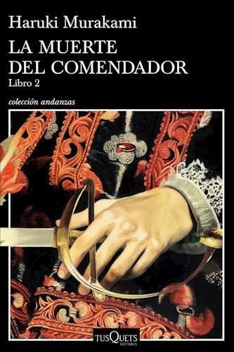 La Muerte Del Comendador - Libro 2  Haruki Murakami 