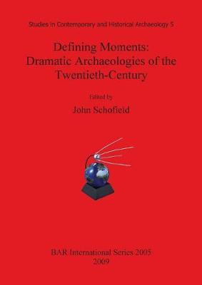 Libro Defining Moments: Dramatic Archaeologies Of The Twe...