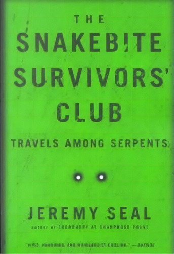 The Snakebite Survivors' Club, De Jeremy Seal. Editorial Mariner Books, Tapa Blanda En Inglés