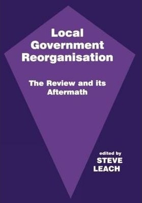 Libro Local Government Reorganisation - Steve Leach