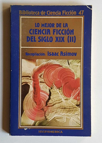 Lo Mejor De La Ciencia Ficcion Del Siglo Xix, Vol. 2, Asimov