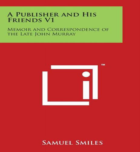 A Publisher And His Friends V1, De Samuel Jr Smiles. Editorial Literary Licensing, Llc, Tapa Blanda En Inglés