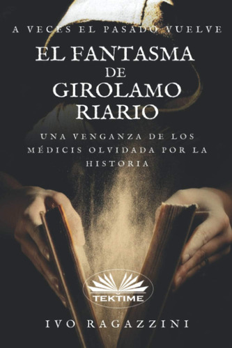 Libro: El Fantasma De Girolamo Riario: Novela Histórica (spa