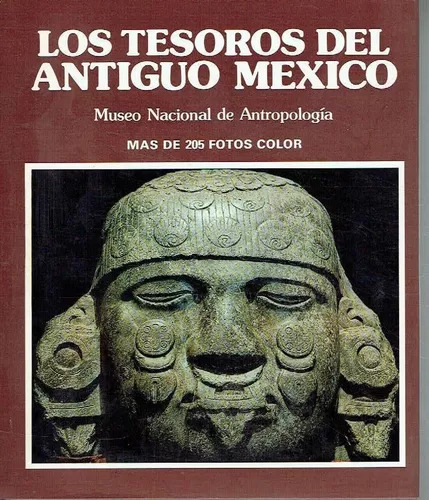 Maria Antonieta Cervantes: Los Tesoros Del Antiguo Mexico