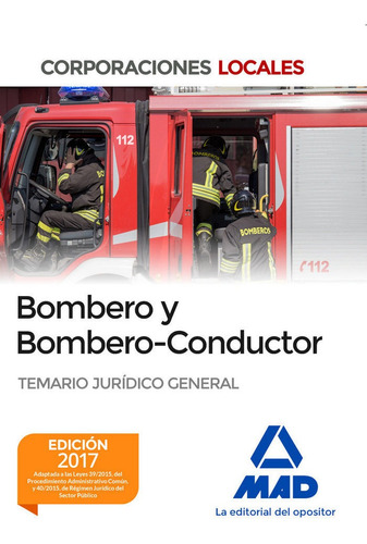 Bombero Y Bombero-conductor. Temario Juridico General
