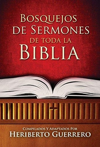 Libro Bosquejos De Sermones De Toda La Biblia Spanish Editio