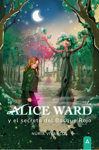 Alice Ward Y El Secreto Del Bosque Rojo, De , Vivancos Pinos, Núria. Editorial Aliar 2015 Ediciones, S.l., Tapa Blanda En Español