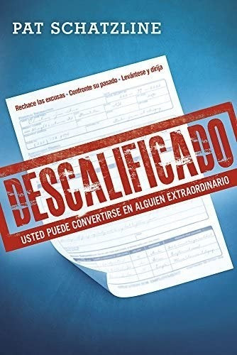 Descalificado, De Pat Schatzline., Vol. No. Editorial Casa Creación, Tapa Blanda En Español, 0