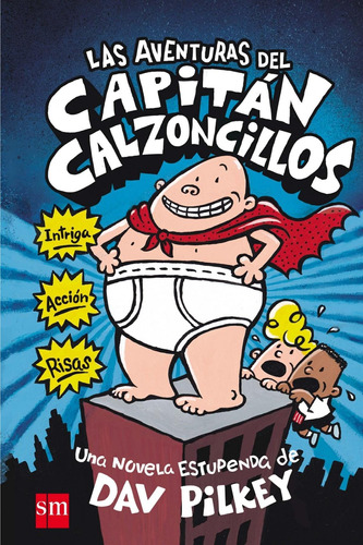 Libro: Las Aventuras Del Capitán Calzoncillos. Pilkey, Dav. 