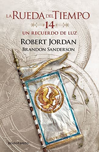 La Rueda Del Tiempo Nº 14/14 Un Recuerdo De Luz, De Jordan, Robert. Editorial Minotauro, Tapa Tapa Blanda En Español