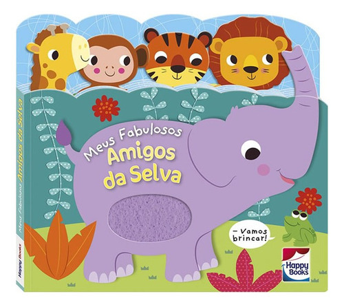 Carinhas Felizes: Amigos Da Selva: Carinhas Felizes Amigos Da Selva, De Bookworks. Editora Happy Books, Capa Mole, Edição 1 Em Português