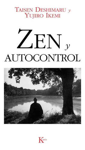 Zen y autocontrol, de DESHIMARU TAISEN. Editorial Kairos, tapa blanda en español, 2002