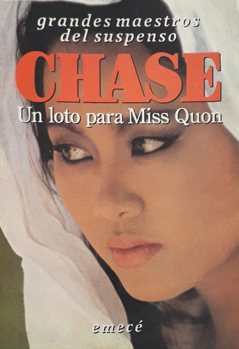 James H. Chase- Un Loto Para Miss Quon - Emece - 1992