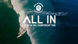 All in: Dentro del WSL Championship Tour