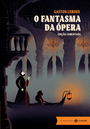 O Fantasma da Ópera: edição comentada, de Leroux, Gaston. Editora Schwarcz SA, capa dura em português, 2019