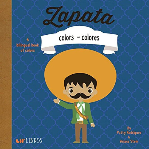 Zapata: Colors - Colores (edicin En Ingls Y Espaol)