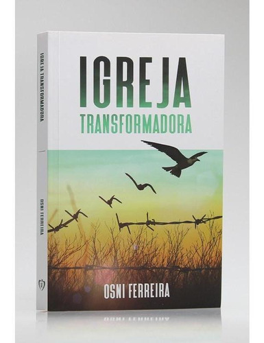 Igreja Transformadora - Osni Ferreira - 8068298