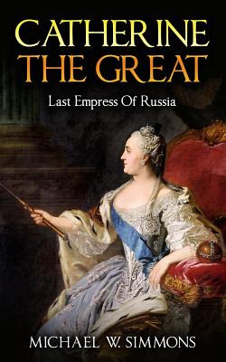 Libro Catherine The Great: Last Empress Of Russia - Simmo...