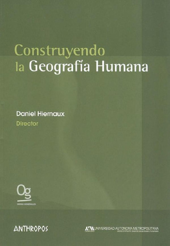 Libro - Construyendo La Geografia Humana, De Hiernaux, Dani