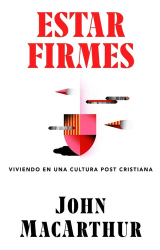 Estar Firmes, De John Macarthur. Editorial Mundo Hispano, Tapa Blanda En Español, 2021