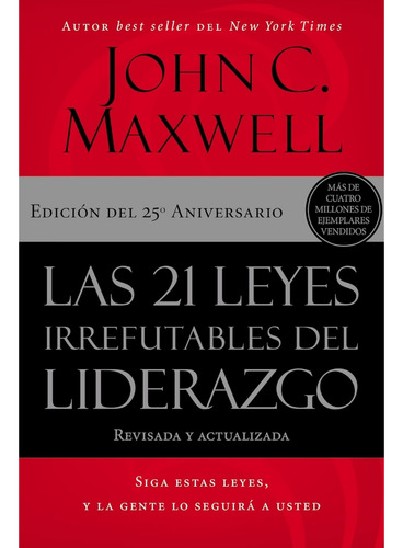 Las 21 Leyes Irrefutables Del Liderazgo_jonh Maxwell 