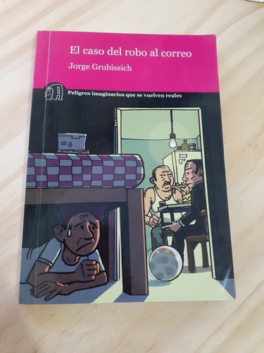 El Caso Del Robo Al Correo - Jorge Grubissich (Usado)