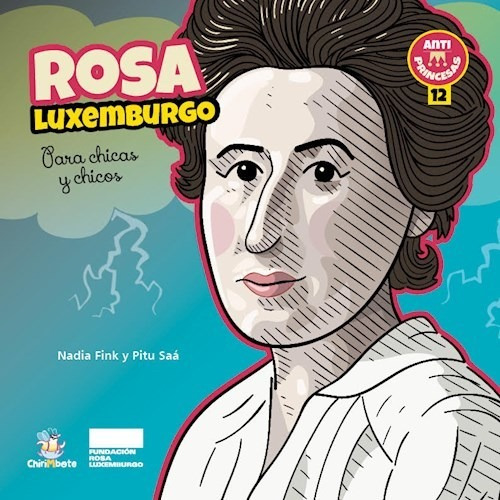 Imagen 1 de 1 de Libro Rosa Luxemburgo - Anti Princesas - N. Fink / P. Saá