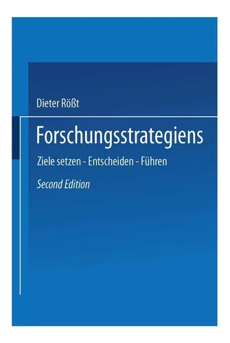Libro: Forschungsstrategien: Ziele Setzen ? Entscheiden ? Fü