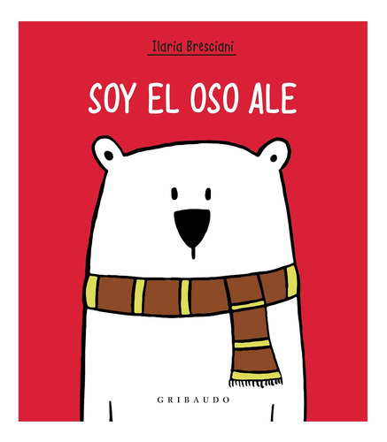Libro: Soy El Oso Ale (spanish Edition)
