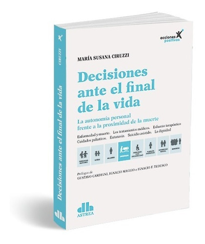 Decisiones Ante El Final De La Vida - María Susana Ciruzzi