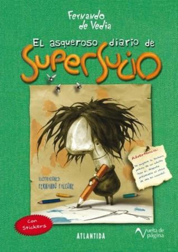 El Asqueroso Diario De Supersucio - De Vedia * Atlántida