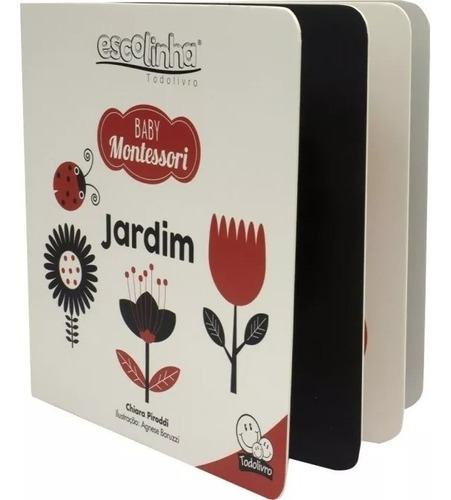 Imagem 3 de 7 de Livro Infantil Cartonado Para Bebês Escolinha Baby Montessori - Contrastes! Jardim, Todolivro