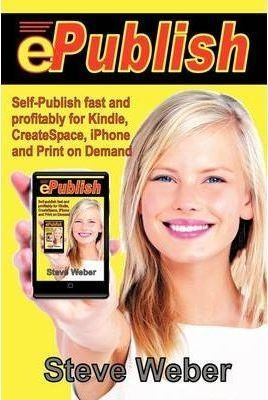 Epublish : Self-publish Fast And Profitably For Kindle, Ipho