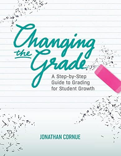 Libro: Changing The Grade: A Step-by-step Guide To Grading