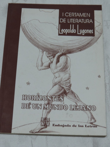 Horizontes De Un Mundo Lejano Leopoldo Lugones Certamen Lite (Usado)