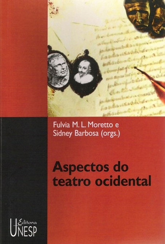 Aspectos do teatro ocidental, de  Moretto, Fúlvia M. L./  Barbosa, Sidney. Fundação Editora da Unesp, capa mole em português, 2007