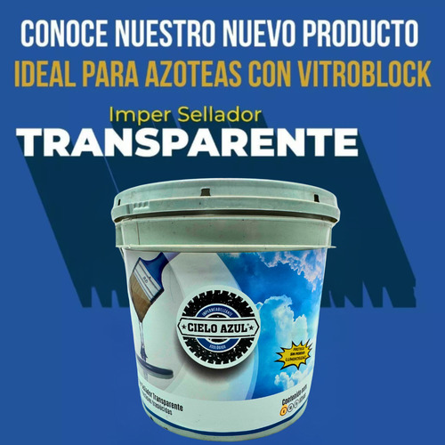 Impermeabilizante Sellador Transparente Cielo Azul 4 L