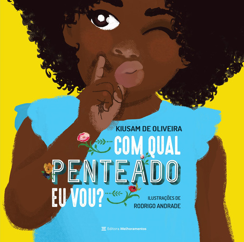 Com qual penteado eu vou?, de de Oliveira, Kiusam. Série Mundo Colorido Editora Melhoramentos Ltda., capa mole em português, 2021