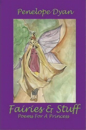 Fairies And Stuff, De Penelope Dyan. Editorial Bellissima, Tapa Blanda En Inglés