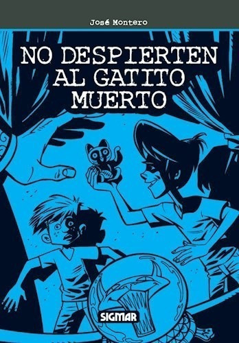 Libro No Despierten Al Gatito Muerto De Jose Montero