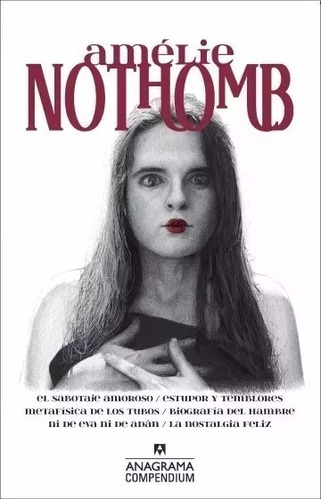 Amelie Nothomb - Compendium Anagrama