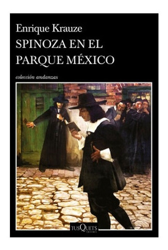 Spinoza En El Parque México. Enrique Krauze