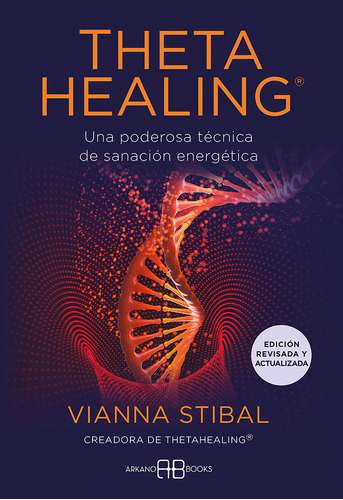 Thetahealing Edicion Revisada Y Actualizada, De Stibal, Vianna. Editorial Arkano Books, Tapa Blanda En Español