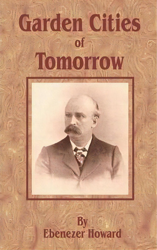 Garden Cities Of To-morrow, De Ebenezer Howard. Editorial Books For Business, Tapa Blanda En Inglés