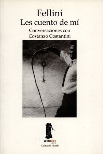 Libro Fellini. Les Cuento De Mí. Conversaciones Con Costanz