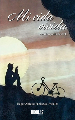 Libro: Mi Vida Vivida: Autobiografía De Apu (spanish Edition