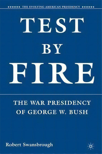 Test By Fire, De Robert Swansbrough. Editorial Palgrave Macmillan, Tapa Blanda En Inglés